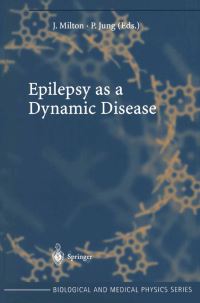 Book Cover for Epilepsy as a Dynamic Disease by Peter Jung, John Milton