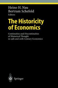 Book Cover for The Historicity of Economics by Heino Heinrich Nau, Bertram Schefold