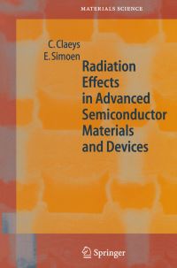 Book Cover for Radiation Effects in Advanced Semiconductor Materials and Devices by C Claeys, E Simoen