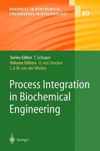 Book Cover for Process Integration in Biochemical Engineering by Urs von Stockar, Luuk van der Wielen