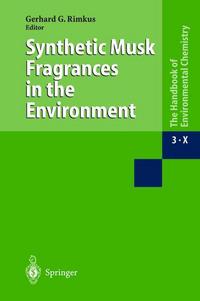 Book Cover for Synthetic Musk Fragrances in the Environment. Anthropogenic Compounds by Gerhard G Rimkus