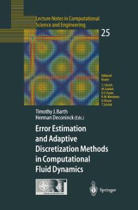 Book Cover for Error Estimation and Adaptive Discretization Methods in Computational Fluid Dynamics by Timothy J Barth, H Deconinck