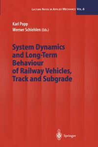Book Cover for System Dynamics and Long-Term Behaviour of Railway Vehicles, Track and Subgrade by Karl Popp, W O Schiehlen