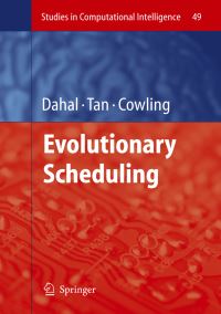 Book Cover for Evolutionary Scheduling by Keshav Dahal, Kay Chen Tan, Peter I Cowling