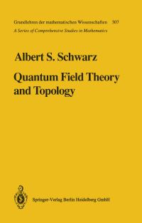 Book Cover for Quantum Field Theory and Topology by A S Shvarts