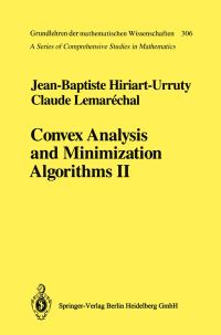 Book Cover for Convex Analysis and Minimization Algorithms II by JeanBaptiste HiriartUrruty, Claude Lemarechal