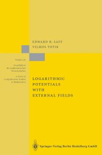 Book Cover for Logarithmic Potentials With External Fields by E B Saff, V Totik