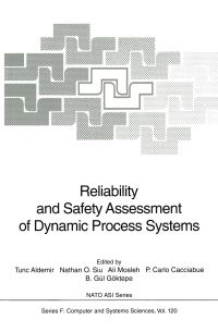 Book Cover for Reliability and Safety Assessment of Dynamic Process Systems by Tunc Aldemir, Nathan O Siu, Ali Mosleh, PCarlo Cacciabue, BGül Göktepe
