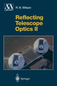 Book Cover for Reflecting Telescope Optics II by R N Wilson
