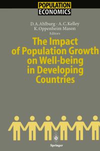 Book Cover for The Impact of Population Growth on Well-Being in Developing Countries by Dennis A Ahlburg, Allen C Kelley, Karen Oppenheim Mason