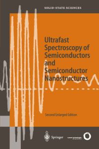 Book Cover for Ultrafast Spectroscopy of Semiconductors and Semiconductor Nanostructures by Jagdeep Shah