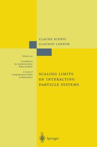Book Cover for Scaling Limits of Interacting Particle Systems by Claude Kipnis, Claudio Landim
