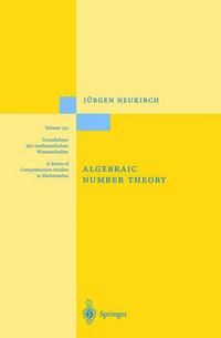 Book Cover for Algebraic Number Theory by Jürgen Neukirch