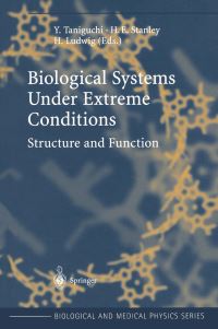 Book Cover for Biological Systems Under Extreme Conditions by Yoshihiro Taniguchi, H Eugene Stanley, Horst Ludwig