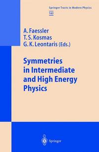 Book Cover for Symmetries in Intermediate and High Energy Physics by Amand Faessler, T S Kosmas, G K Leontaris