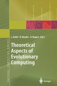 Book Cover for Theoretical Aspects of Evolutionary Computing by Leila Kallel, Bart Naudts, Alex Rogers