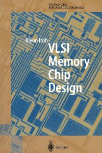 Book Cover for VLSI Memory Chip Design by Kiyoo Itoh