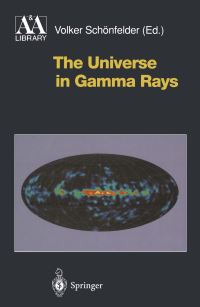 Book Cover for The Universe in Gamma Rays by V Schönfelder