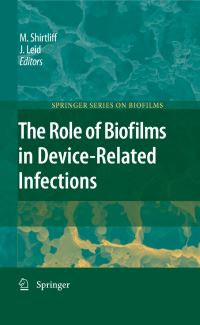 Book Cover for The Role of Biofilms in Device-Related Infections by Mark Shirtliff, Jeff G Leid