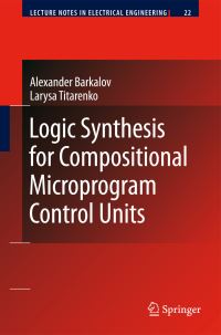 Book Cover for Logic Synthesis for Compositional Microprogram Control Units by Alexander Barkalov, Larysa Titarenko