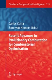 Book Cover for Recent Advances in Evolutionary Computation for Combinatorial Optimization by Carlos Cotta, Jano van Hemert