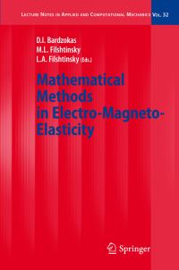 Book Cover for Mathematical Methods in Electro-Magneto-Elasticity by Demosthenis I Bardzokas, Michael L Filshtinsky, Leonid A Filshtinsky