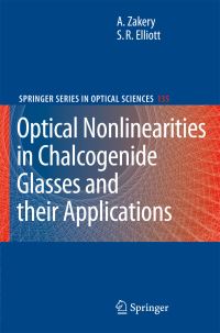 Book Cover for Optical Nonlinearities in Chalcogenide Glasses and Their Applications by A Zakery, SR Elliott