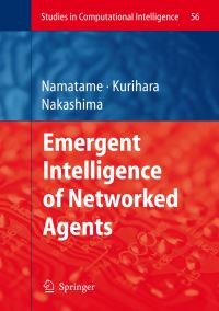 Book Cover for Emergent Intelligence of Networked Agents by Akira Namatame, Satoshi Kurihara, Hideyuki Nakashima