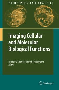 Book Cover for Imaging Cellular and Molecular Biological Functions by Spencer L Shorte, Friedrich Frischknecht