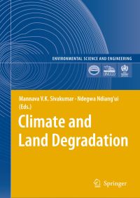 Book Cover for Climate and Land Degradation. Environmental Science by Mannava VK Sivakumar, Ndegwa Ndiangui