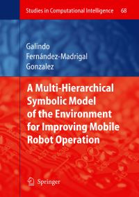 Book Cover for Multiple Abstraction Hierarchies for Mobile Robot Operation in Large Environments by Cipriano Galindo, JuanAntonio FernándezMadrigal, Javier Gonzalez