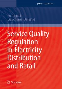 Book Cover for Service Quality Regulation in Electricity Distribution and Retail by Elena Fumagalli, Luca Schiavo, Florence Delestre