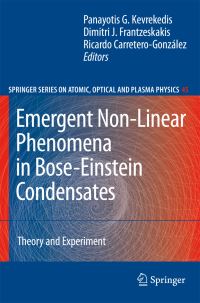 Book Cover for Emergent Nonlinear Phenomena in Bose-Einstein Condensates by Panayotis G Kevrekidis, Dimitri J Frantzeskakis, Ricardo CarreteroGonzález