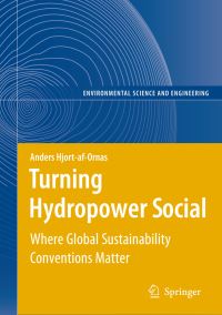 Book Cover for Turning Hydropower Social Environmental Science by Anders HjortafOrnas