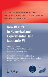 Book Cover for New Results in Numerical and Experimental Fluid Mechanics VI by Cameron Tropea, Suad Jakirlic, HansJoachim Heinemann, Rolf Henke, Heinz Hönlinger