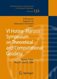 Book Cover for VI Hotine-Marussi Symposium on Theoretical and Computational Geodesy by Peiliang Xu, Jingnan Liu, Athanasios Dermanis