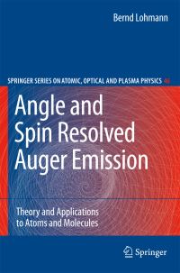 Book Cover for Angle and Spin Resolved Auger Emission by Bernd Lohmann