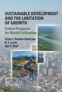 Book Cover for Sustainable Development and the Limitation of Growth Environmental Sciences by Victor I. Danilov-Danil'yan, K. S. Losev, Igor E. Reyf