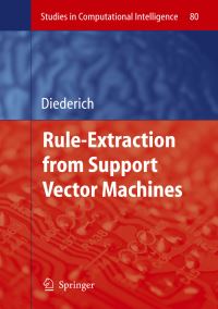 Book Cover for Rule Extraction from Support Vector Machines by Joachim Diederich