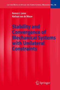Book Cover for Stability and Convergence of Mechanical Systems With Unilateral Constraints by Remco I Leine, Nathan van de Wouw