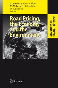 Book Cover for Road Pricing, the Economy and the Environment by C JensenButler, Brigitte Sloth, Morten M Larsen, Bjarne Madsen, Otto A Nielsen