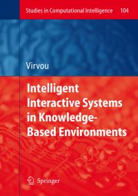 Book Cover for Intelligent Interactive Systems in Knowledge-Based Environments by Maria Virvou