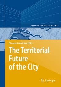 Book Cover for The Territorial Future of the City by Giovanni Maciocco