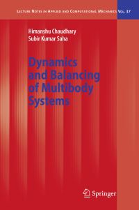 Book Cover for Dynamics and Balancing of Multibody Systems by Himanshu Chaudhary, Subir Kumar Saha