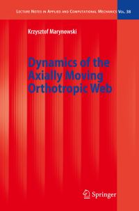 Book Cover for Dynamics of the Axially Moving Orthotropic Web by Krzysztof Marynowski