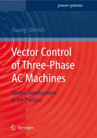 Book Cover for Vector Control of Three-Phase AC Machines by Nguyen Phung Quang, JörgAndreas Dittrich