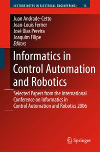 Book Cover for Informatics in Control Automation and Robotics by Juan Andrade Cetto, JeanLouis Ferrier, José Miguel Costa Dias Pereira, Joaquim Filipe