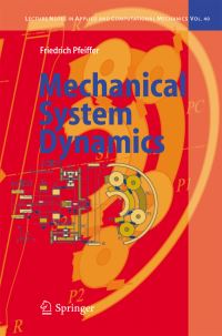 Book Cover for Mechanical System Dynamics by Friedrich Pfeiffer