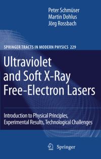 Book Cover for Ultraviolet and Soft X-Ray Free-Electron Lasers by Peter Schmüser, Martin Dohlus, Jörg Rossbach
