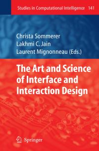 Book Cover for The Art and Science of Interface and Interaction Design (Vol. 1) by Christa Sommerer, Laurent Mignonneau